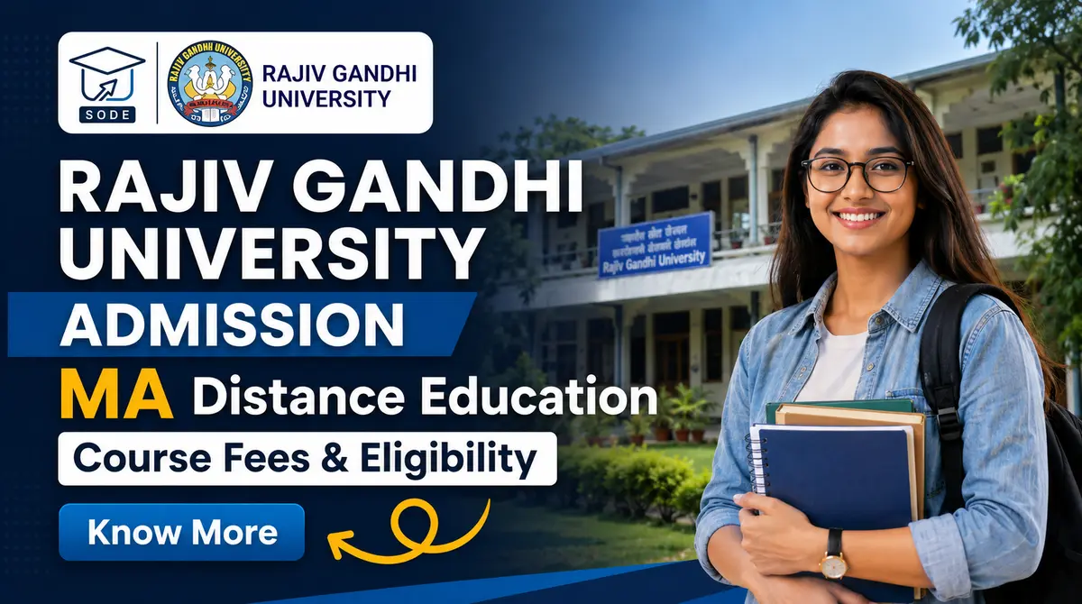 Read more about the article Rajiv Gandhi University Admission 2026: MA Distance Education Course Fees & Eligibility